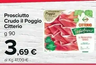 Carrefour Market Citterio Prosciutto Crudo Il Poggio offerta