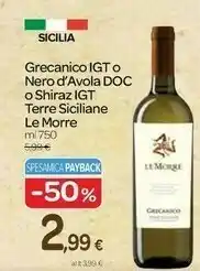Carrefour Le Morre Grecanico Igt/ Nero Avola Doc / Shiraz Igt Terre Siciliane offerta