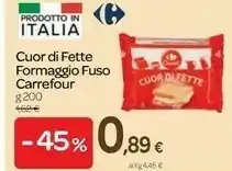 Carrefour Cuor Di Fette Formaggio Fuso offerta