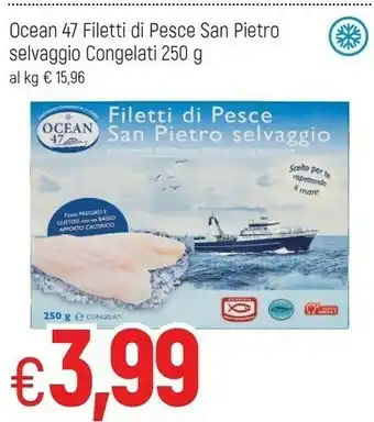 Famila Ocean 47 Filetti Di Pesce San Pietro Selvaggio Congelati offerta