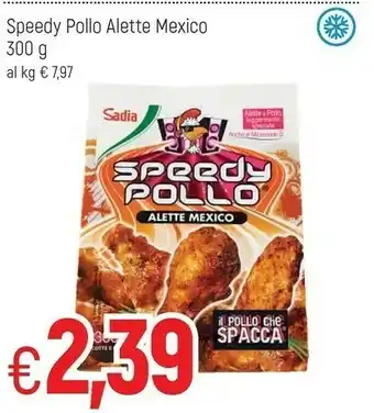 Famila Sadia - Speedy Pollo Alette Mexico Il Pollo Che Spacca 300 G(ml) offerta