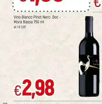 Famila Mora Bassa Vino Bianco Pinot Nero DOC offerta