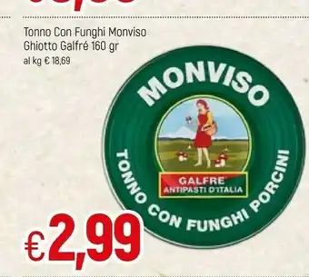 Famila Monviso Tonno Con Funghu Porcini 160 G offerta