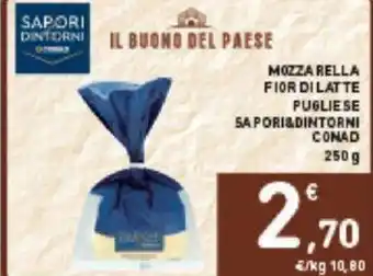 Conad Sapori & Dintorni Conad Mozzarella Fior di Latte Pugliese 250 g offerta