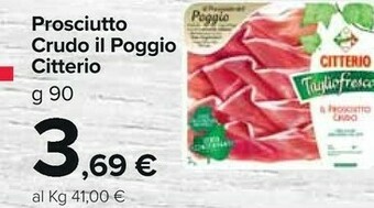 Carrefour Market Citterio Prosciutto Crudo Il Poggio offerta
