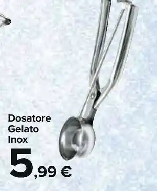 Carrefour Market Dosatore Gelato Inox offerta