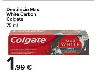 Carrefour Colgate Dentifricio Max White Carbon offerta