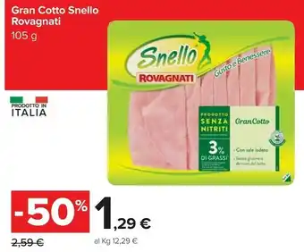Carrefour Rovagnati Gran Cotto Snello offerta