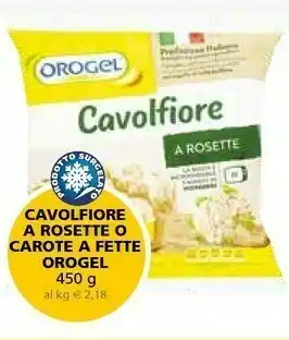 Il Gigante Orogel Cavolfiore Rosette I Vegetali offerta