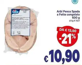 A&O Arbi Pesca Spada a Fette congelato 600g offerta