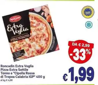 A&O Roncadin Extra Voglia Pizza Extra Sottile Tonno e "Cipolla Rossa di Tropea Calabria IGP" 400g offerta