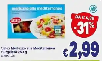 A&O Selex Merluzzo alla Mediterranea Surgelato 250g offerta