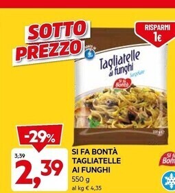 DPiù Si fa bontà tagliatelle ai funghi offerta