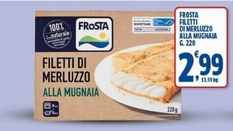 Sigma Frosta filetti di merluzzo alla mugnaia offerta