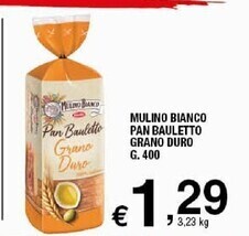 Sigma Mulino bianco pan bauletto grano duro offerta