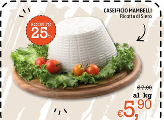 Famila Caseificio Mambelli Ricotta di Siero offerta
