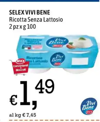 Famila Selex Vivi Bene Ricotta Senza Lattosio 2 pz x 100 g offerta