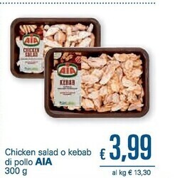 Unes Aia chicken salad o kebab di pollo offerta