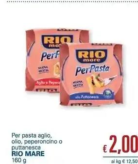 Unes Rio mare per pasta aglio , olio , peperoncino o puttanesca offerta