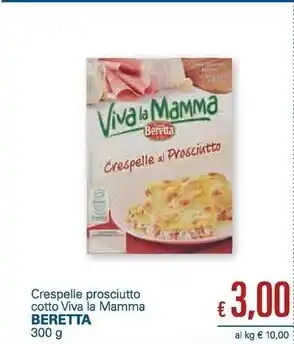 Unes Beretta crespelle prosciutto cotto viva la mamma offerta