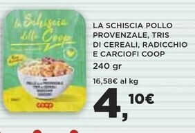 Ipercoop Coop la schiscia pollo provenzale , tris di cereali , radicchio e carciofi offerta