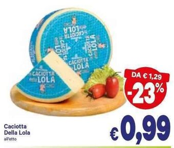 A&O Caciotta Della Lola offerta