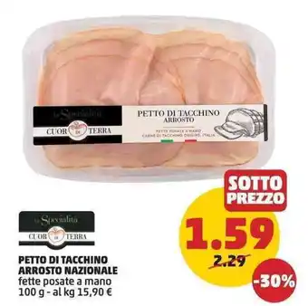 PENNY Cuor di Terra Petto di Tacchino Arrosto Nazionale fette posate a mano 100 g offerta