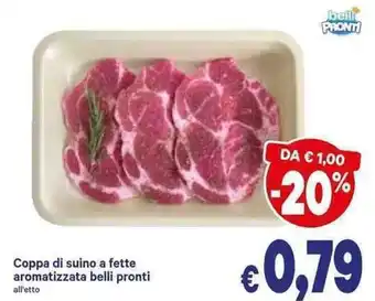 A&O Coppa di Suino a Fette aromatizzata belli pronti offerta