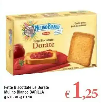 A&O Mulino Bianco Le Dorate Fette Biscottate 630 G(ml) offerta