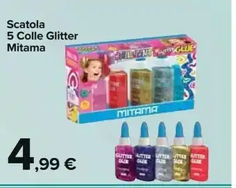 Carrefour Mitama Scatola 5 Colle Glitter offerta