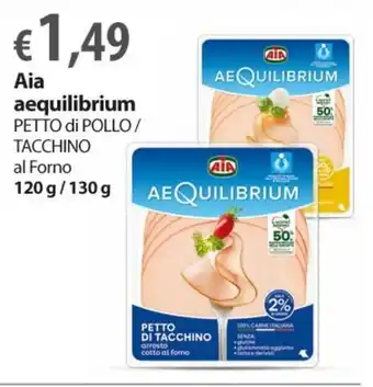 Extra Supermercati Aia aequilibrium Petto di Pollo / Tacchino al Forno 120 g / 130 g offerta