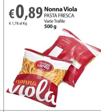 Extra Supermercati Nonna Viola Pasta Fresca Varie Trafile 500 g offerta