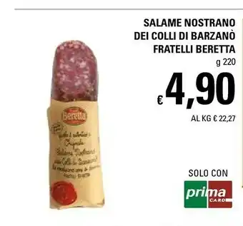 Basko Fratelli Beretta Salame Nostrano Dei Colli Di Barzano offerta