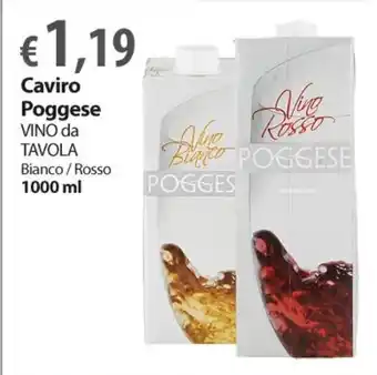 Extra Supermercati Caviro Poggese Vino da Tavola Bianco/Rosso 1000 ml offerta