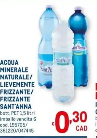 Metro Acqua Minerale Naturale/ Lievemente Frizzante / Frizzante Sant' Anna 1,5 litri offerta