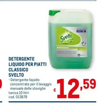 Metro Detergente Liquido Per Piatti Classico Svelto 10 litri offerta