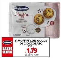 Il Gigante Il gigante 6 muffin con gocce di cioccolato offerta