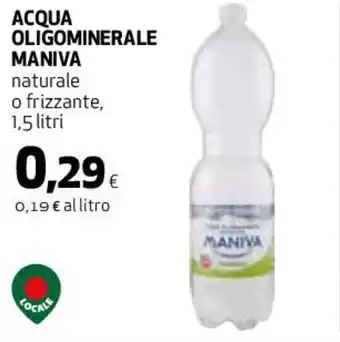 Coop Maniva Acqua Oligominerale Naturale O Frizzante,1,5 Litri offerta
