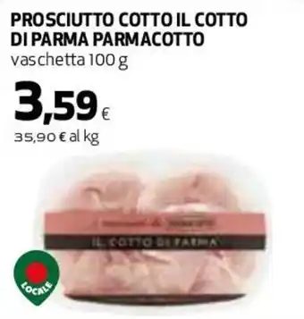 Coop Parmacotto Prosciutto Cotto Il Cotto Di Parma Vaschetta 100 g offerta