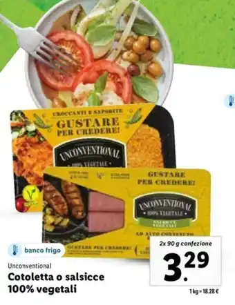 Lidl Unconventional Cotoletta o Salsicce 100% vegetale 2x 90 g confezione offerta