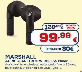 Euronics Marshall Auricolari True Wireless Minor III offerta