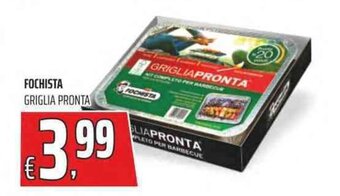FOCHISTA GRIGLIA PRONTA