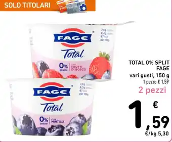 Spazio Conad FAGE TOTAL 0% SPLIT 150 g offerta