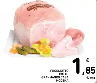 Spazio Conad PROSCIUTTO COTTO GRANMAGRO CASA MODENA offerta