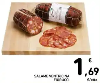 Spazio Conad FIORUCCI SALAME VENTRICINA offerta