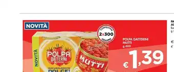Bennet Mutti Polpa Datterini In Pezzi 300 G(ml) offerta