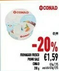 Conad Conad - Formaggio Fresco Primo Sale 200 G(ml) offerta