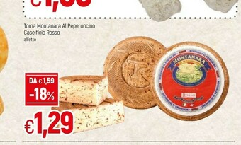 Famila Caseificio Rosso Toma Montanara Al Peperoncino offerta