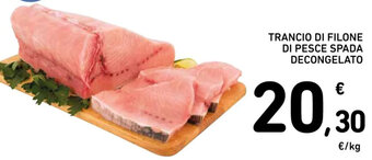 Spazio Conad TRANCIO DI FILONE DI PESCE SPADA DECONGELATO offerta