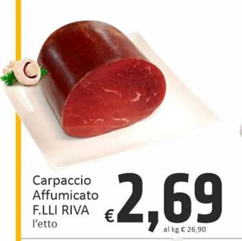 Paghi Poco Carpaccio Affumicato F.LLI RIVA l'etto offerta